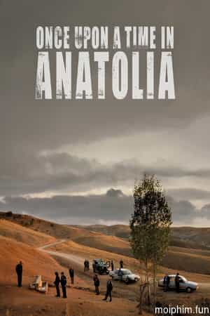 Once Upon a Time in Anatolia