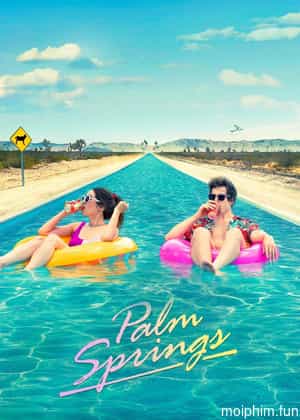Palm Springs: Mở Mắt Thấy Hôm Qua (Palm Springs) [2020]