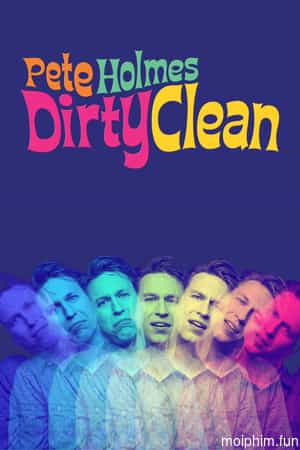 Pete Holmes: Tốt Khoe Xấu Che