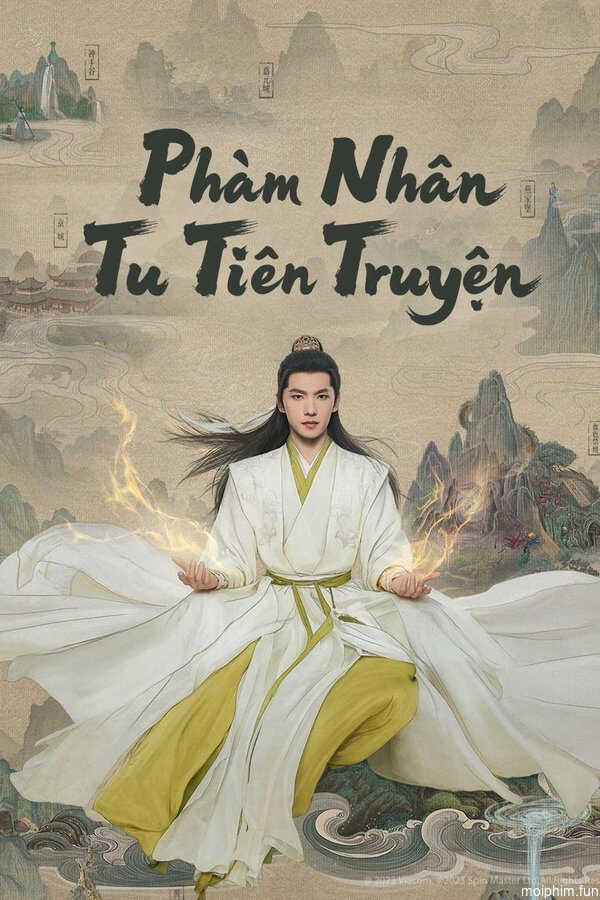 Phàm Nhân Tu Tiên Truyện (The Immortal Ascension) [2025]