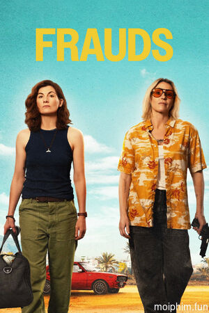 Phi Vụ Đổi Đời (Frauds) [2025]