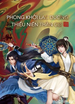 Phong Khởi Lạc Dương: Thiếu Niên Thần Cơ