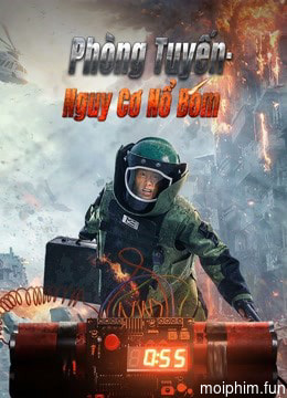 Phòng Tuyến Nguy Cơ Nổ Bom