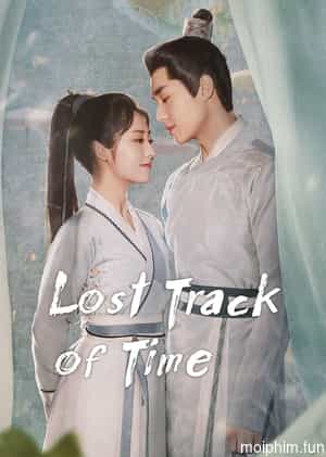 Phúc Lưu Niên (Lost Track of Time) [2022]