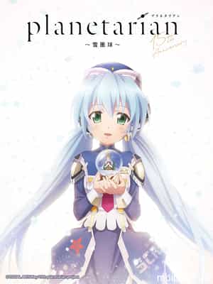 Planetarian: Quả cầu tuyết (Planetarian: Snow Globe) [2021]