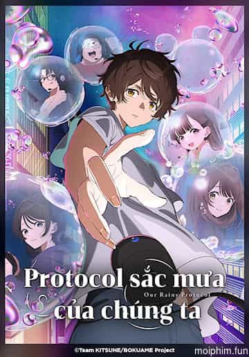 Protocol: Sắc Mưa Của Chúng Ta