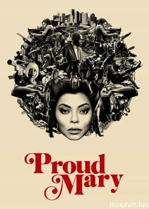 Proud Mary (Proud Mary) [2018]