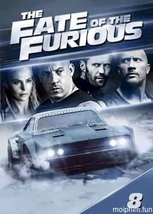 Quá Nhanh Quá Nguy Hiểm 8 (The Fate of the Furious) [2017]