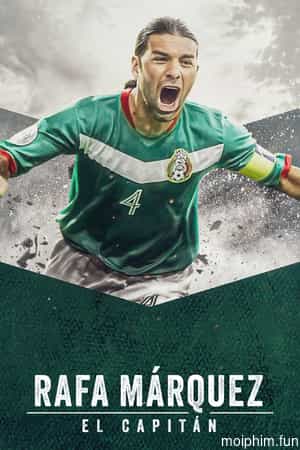 Rafa Márquez: El capitán