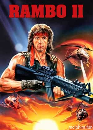 Rambo 2: Sát Nhân Trở Lại (Rambo: First Blood Part II) [1985]