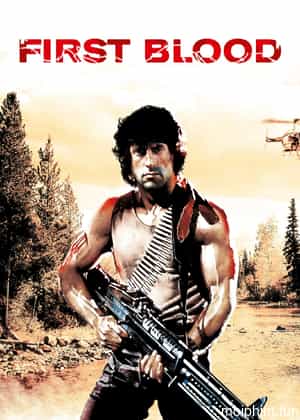 Rambo: Đổ Máu (First Blood) [1982]