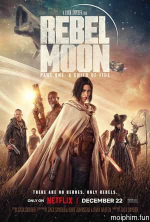 Rebel Moon – Phần một: Người con của lửa