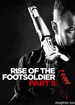 Rise of the Footsoldier Part II (Rise of the Footsoldier Part II) [2015]