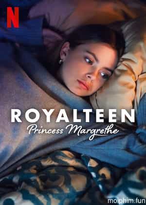 Royalteen: Công chúa Margrethe