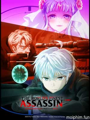 Sát thủ đệ nhất thế giới chuyển sinh thành quý tộc (The World's Finest Assassin Gets Reincarnated in Another World as an Aristocrat, Sekai Saikou no Ansatsusha, Isekai Kizoku ni Tensei suru) [2021]