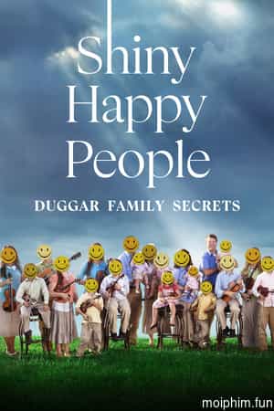 Shiny Happy People: Duggar Family Secrets
