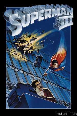 Siêu Nhân 3 (Superman III) [1983]