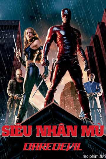 Siêu Nhân Mù (Daredevil) [2003]