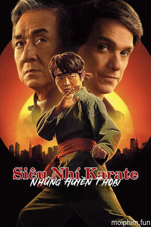 Siêu Nhí Karate: Những Huyền Thoại (Karate Kid: Legends) [2025]