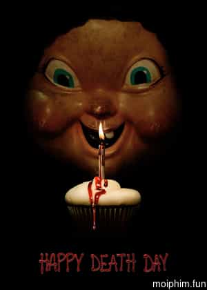 Sinh Nhật Chết Chóc (Happy Death Day) [2018]