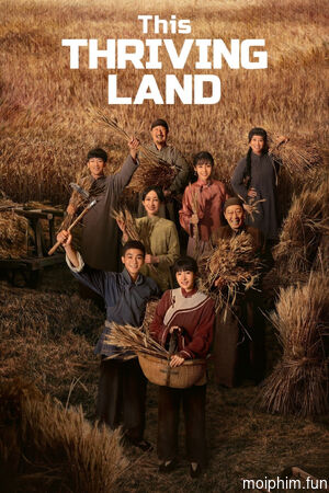 Sinh Vạn Vật (This Thriving Land) [2025]