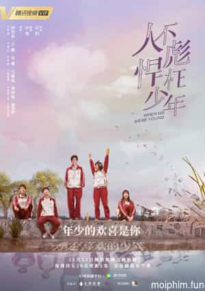Sống Không Dũng Cảm Uổng Phí Thanh Xuân (When We Were Young) [2018]