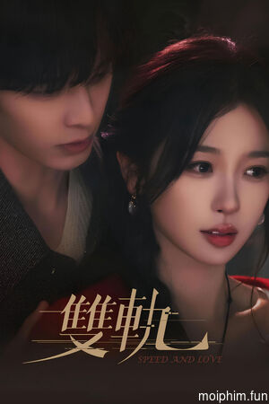 Song Quỹ (Speed and Love) [2025]