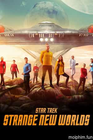 Star Trek: Thế Giới Mới Lạ