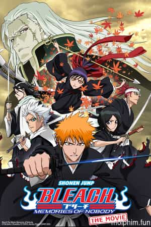 Sứ Mệnh Thần Chết: Thập Tự Kí Ức (Bleach: Memories of Nobody Bleach Movie 1: Memories of Nobody) [2002]
