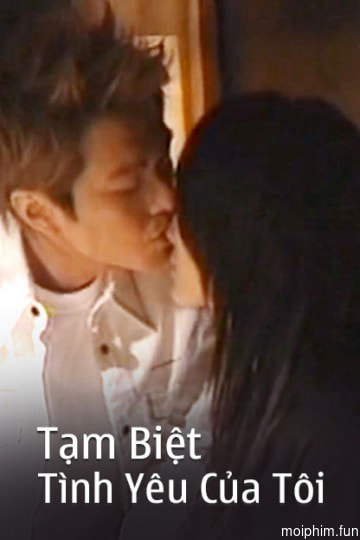 Tạm Biệt Tình Yêu Của Tôi
