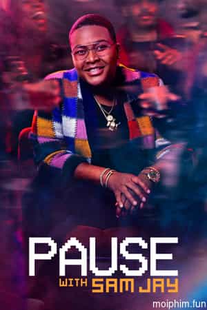 Tạm Dừng Với Sam Jay (Phần 1) (PAUSE with Sam Jay (Season 1)) [2021]