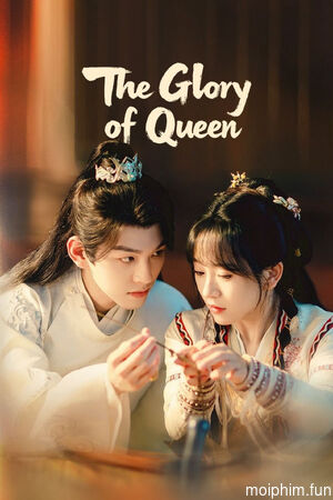 Tàng Hương Ký (The Glory of Queen) [2025]