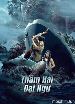 Thâm Hải Đại Ngư (Monster of the deep) [2023]