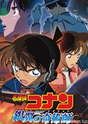 Thám Tử Lừng Danh Conan: Nhà Ảo Thuật Với Đôi Cánh Bạc (Detective Conan: Magician of the Silver Sky) [2004]