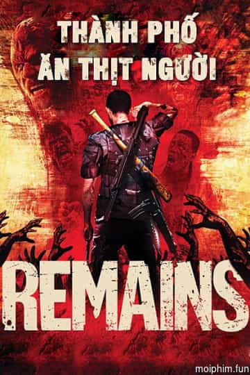 Thành Phố Ăn Thịt Người (Remains) [2011]