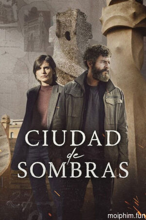 Thành Phố Bóng Tối (City of Shadows) [2025]