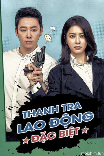 Thanh Tra Lao Động Đặc Biệt (Special Labor Inspector Mr. Jo) [2019]