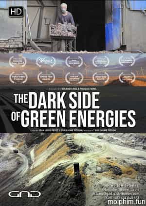 The Dark Side of Green Energies