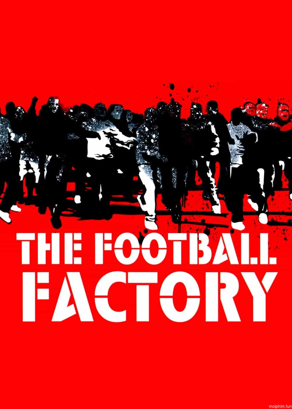 The Football Factory (The Football Factory) [2004]