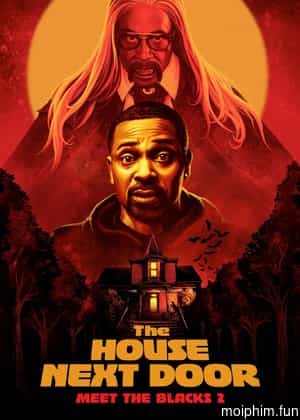 The House Next Door: Meet the Blacks 2 (The House Next Door: Meet the Blacks 2) [2021]