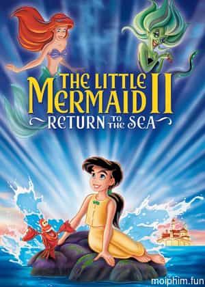 The Little Mermaid II: Return to the Sea