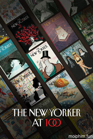 The New Yorker: Kỷ niệm 100 năm (The New Yorker at 100) [2025]