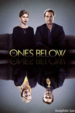 The Ones Below