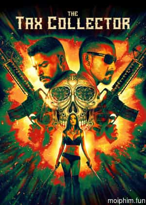 The Tax Collector (The Tax Collector) [2020]