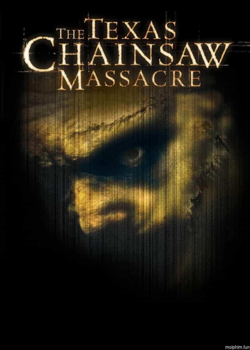 The Texas Chainsaw Massacre (The Texas Chainsaw Massacre) [2003]