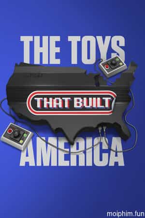 The Toys That Built America (Phần 2) (The Toys That Built America (Season 2)) [2022]