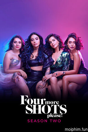 Thêm 4 ly nữa nhé! (Phần 2) (Four More Shots Please! (Season 2)) [2020]