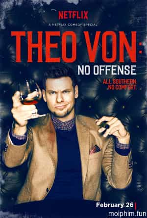 Theo Von- Không Có Ý Xúc Phạm (Theo Von: No Offense) [2016]