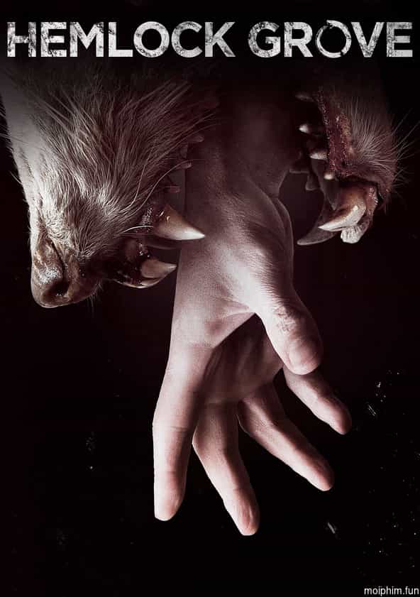 Thị Trấn Hemlock Grove (Phần 1)