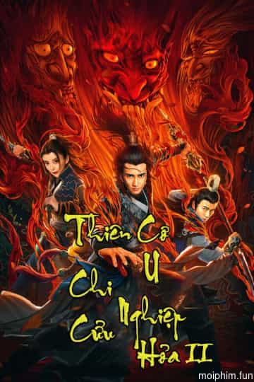 Thiên Cơ Chi Nghiệp U Hiệp Hỏa (Ultimate Secerts) [2019]